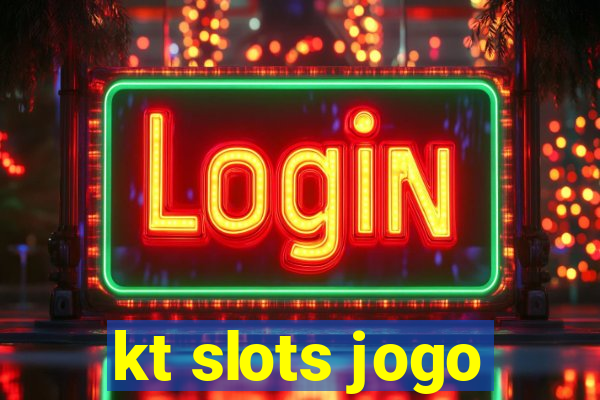 kt slots jogo